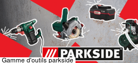 Qui fabrique les outils Parkside en France ?